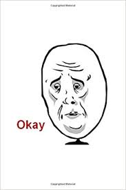 Teh meme wiki, content, youtube memes. Okay Meme Notebook Memes Notebook Funny Notebooks 110 Pages Meme Notebooks Amazon De Bucher