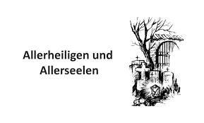 Allerheiligen und Allerseelen - Pastoralraum Oberseetal | pr-oberseetal.ch  | Pfarreien Ballwil, Eschenbach, Inwil im Kanton Luzern in der Schweiz