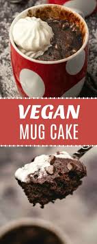 Moist Fudgy And Mega Chocolatey Vegan Mug Cake That Is Ready In Minutes Perfect To Satisfy That Late Night Vegan Mug Cakes Vegan Dessert Recipes Mug Recipes