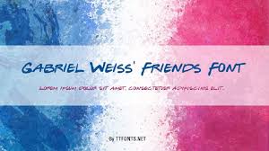 Check spelling or type a new query. Gabriel Weiss Friends Font Dafont Free