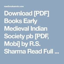 Download Pdf Books Early Medieval Indian Society Pb Pdf Mobi By R S Sharma Read Full Online Click Visit Button To Access Pdf Books Free Ebooks Books