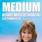 Medium Debbie Wojciechowski LIVE at Cult September 10