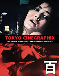 TOKYO CINEGRAPHIX 6: Adult & Roman Porno: 100 Film Posters From Japan (The  Art of Cinema): Kobayashi, Kagami Jigoku: 9798746174819: Amazon.com: Books