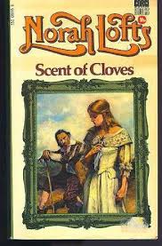 Scent Of Cloves By Norah Lofts Random House Children S Publishers Uk Isbn 10 0552083658 Isbn 13 0552083658 Preparing Sce Scent Historical Fiction Books