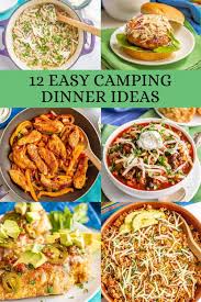 Try these easy dinner ideas for quick weeknight meals with no complicated cooking or big messes too busy to cook? 12 Easy Camping Dinners Family Food On The Table