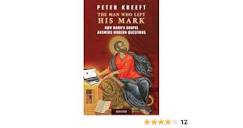The Man Who Left His Mark: How Mark's Gospel Answers Modern ...