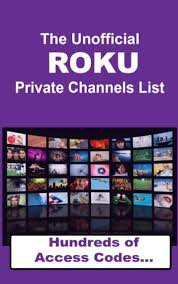 Roku Channels Complete List Roku Private Channels Roku Channels Roku Hacks