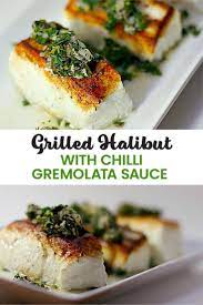 Seared Halibut With Chilli Gremolata Girl And The Kitchen Recipe Halibut Recipes Fish Recipes Pan Seared Halibut Recipes