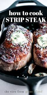 Steak is a tricky food to get right, but i have perfected my method for cooking one. How To Cook Strip Steak Easy Steak Dinner Ny Strip Steak Recipes Steak On Stove