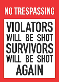 Black And White Road Signs Meaning No Trespassing Violators Will Be Shot Survivors Will Be Shot Again Trespassing Sign Funny Signs Signs Funny Road Signs