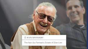 The Not-So-Fantastic Estate of Stan Lee