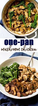 One Pan Mushroom Chicken With Broccolini Tastes Like You Cooked All Day But Is Ready In Less Than An Hour Mushroom Chicken Stuffed Mushrooms Poultry Recipes