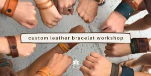 Custom Leather Bracelet Workshop