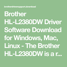 ﻿windows 10 compatibility if you upgrade from windows 7 or windows 8.1 to windows 10, some features of the installed drivers and software may not work correctly. Brother Hl L2380dw Driver Software Download For Windows Mac Linux The Brother Hl L2380dw Is A Reliable And Affordable Monochrome Brother Mfc Linux Brother