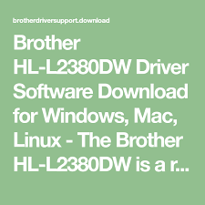 First, determine your operating system. Brother Hl L2380dw Driver Software Download For Windows Mac Linux The Brother Hl L2380dw Is A Reliable And Affordable Monochrome Brother Mfc Linux Brother