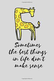 Sometimes The Best Things In Life Don T Make Sense Motivational Journal Notebook With Inspirational Quotes Perfect For Girl Woman Business Woman Cream Paper 100 Lined Pages Format 6 X 9 Publishing Adrista 9781710893267 Amazon Com