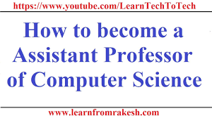 How To Become A Assistant Professor Of Computer Science - Youtube