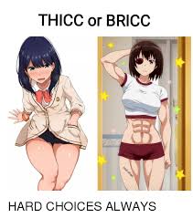 Share the best gifs now >>>. Thicc Or Bricc Anime Meme On Ballmemes Com
