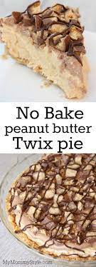 No Bake Peanut Butter Twix Pie Easy My Mommy Style Recipe Easy No Bake Desserts Baked Dessert Recipes Desserts