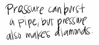 If you like quotes about diamonds, you might love these ideas. Pressure Bursts Pipes Pressure Creates Diamonds Ivibes