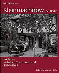 Die zum verkauf stehende eigentumswohnung befindet sich in einer 1995 fertiggestellten wohnanlage mit insgesamt 54 wohnungen. Kleinmachnow Bei Berlin Wohnen Zwischen Stadt Und Land 1920 1945 Brocker Nicola Amazon De Bucher