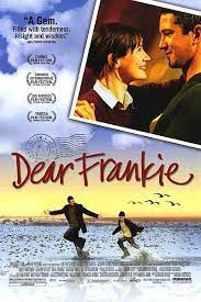 Dear Frankie Starring Emily Mortimer Jack Mcelhone Gerard Butler Mary Riggans After Having Responded To Her Son S Numerous Letters In The Gui Pinteres