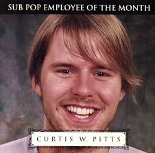 Various : Curtis W Pitts -- Sub Pop Employee Of The Month (CD) -- Dusty  Groove is Chicago's Online Record Store