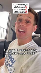 A story about a mouse, smells, poop, & a car. #demure #mindful #cutesy  #tanner #tannerloveonthespect