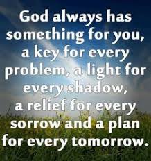 God Has Something For You Always Inspirational Quotes God Inspirational Quotes Quotes About God