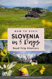 5 Days In Slovenia Road Trip Itinerary For Mountain Lovers In 2020 Road Trip Itinerary Europe Travel Slovenia Travel