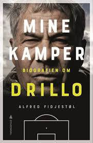 Drillo har også en datter, kine, som han forteller fikk være med på alt av farens fotballaktiviteter. Mine Kamper Biografien Om Drillo Gyldendal
