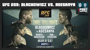 Adesanya including fighter profiles, results, and analysis. Ufc 259 Post Show Jan Blachowicz Vs Israel Adesanya