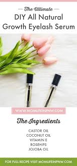 Here's a simple recipe for an eyelash and eyebrow serum to grow long, full eyelashes and eyebrows. Diy All Natural Eyelash Growth Serum Mom Life In The Pnw