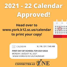 York School District 1 The 2021 2022 Academic Calendar Is Approved The First Day Of School Will Be August 16 2021 Head Over To Http Www York K12 Sc Us Calendar To Print Your Official Copy Facebook
