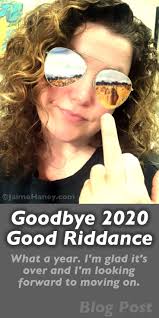 Goodbye 2020… good riddance