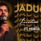 JADUGAR BY MUKUL SHARMA event image
