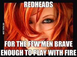 Go And Date A Redhead Redhead Facts Redhead Quotes Red Hair Quotes