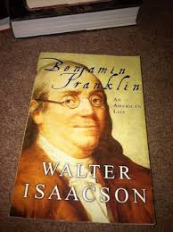 Benjamin Franklin: An American Life by Walter Isaacson