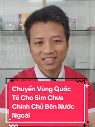 Cách Chuyển Vùng Quốc Tế Sim Mobifone Khi Đang Ở Nước Ngoài