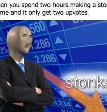 Use them in commercial designs under lifetime, perpetual & worldwide rights. New Stonks Meme The Meme Is Very Profitable Invest Invest Invesr 1 Stocks Meme Is A Surreal Meme Whooosch