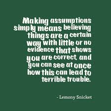 There's a false perception that women in africa somehow don't love their babies they way we do, don't grieve their loss the way we would. 67 Top Assumption Quotes And Sayings