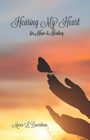 Hearing My Heart for Hopes & Healing by