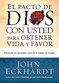 Used books, rare books and new books. El Pacto De Dios Con Usted Para Su Vida Y Favor Pongase De Acuerdo Con El Y Libere Su Poder Spanish Edition By Eckhardt John Good 2015 Glassfrogbooks