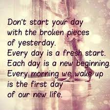 Every morning is a chance at a new day.. Start A New Day Quotes Quotesgram