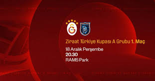 BugünGünlerdenGALATASARAY 💪 🏆 Ziraat Türkiye Kupası 🗓️ A Grubu 1. Hafta  ⚽ RAMS Başakşehir 📆 18.12.2025 ⏰ 20.30 🏟️ Ali Sami Yen Spor Kompleksi RAMS  Park 📲 #GSvİBFK - Bizi takip edin