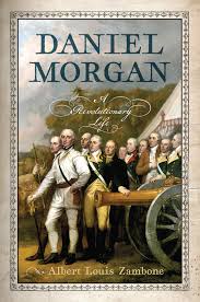 Morgan worked as a teamster, hauling freight to the eastern part of the colony. Daniel Morgan A Revolutionary Life Journal Of The American Revolution