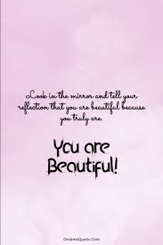 110 You Are Beautiful Quotes On Life Dreams Quote