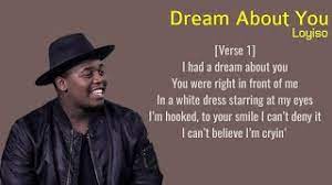 Loyiso Dream About You Lyrics Youtube