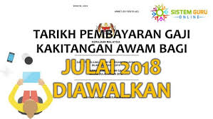 Jadual dan tarikh pembayaran gaji penjawat awam 2019 layanlah berita terkini tips berguna maklumat. Tarikh Pembayaran Gaji Kakitangan Awam Bagi Julai 2018 Diawalkan