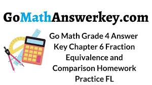 Lesson 2.1 lesson 2.2 lesson 2.3 lesson 2.4 lesson 2.5 what will we learn in chapter 3?go math! Go Math Grade 4 Answer Key Homework Practice Fl Chapter 6 Fraction Equivalence And Comparison Go Math Answer Key